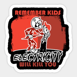 NEW remember kids electricity will kill you T-Shirt Sticker